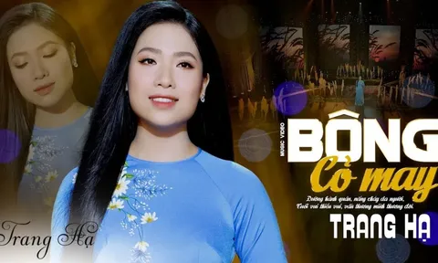 Ca khúc "Bông Cỏ May" do ca sĩ Trang Hạ trình bày
