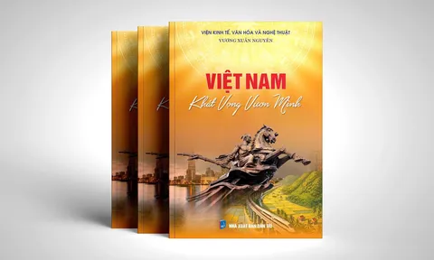 Việt Nam Khát vọng Vươn mình: Hành trình sử thi của một dân tộc anh hùng