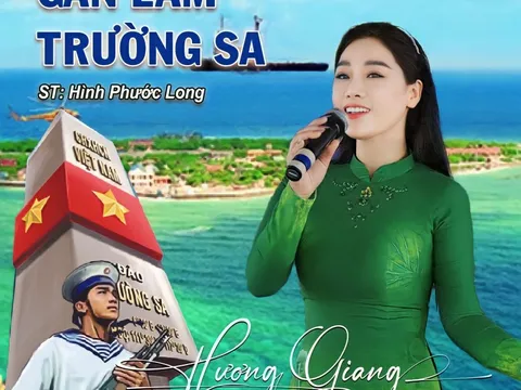 NSƯT Hương Giang thể hiện xúc động ca khúc "Gần  lắm Trường Sa" - Bản tình ca của người lính đảo!