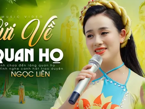Ca khúc "Gửi Về Quan Họ" do Ca sĩ Bùi Ngọc Liên trình bày