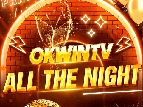 Hé lộ tổng giải thưởng sự kiện OKWINTV – ALL THE NIGHT: 10 triệu đồng dành tặng khán giả may mắn